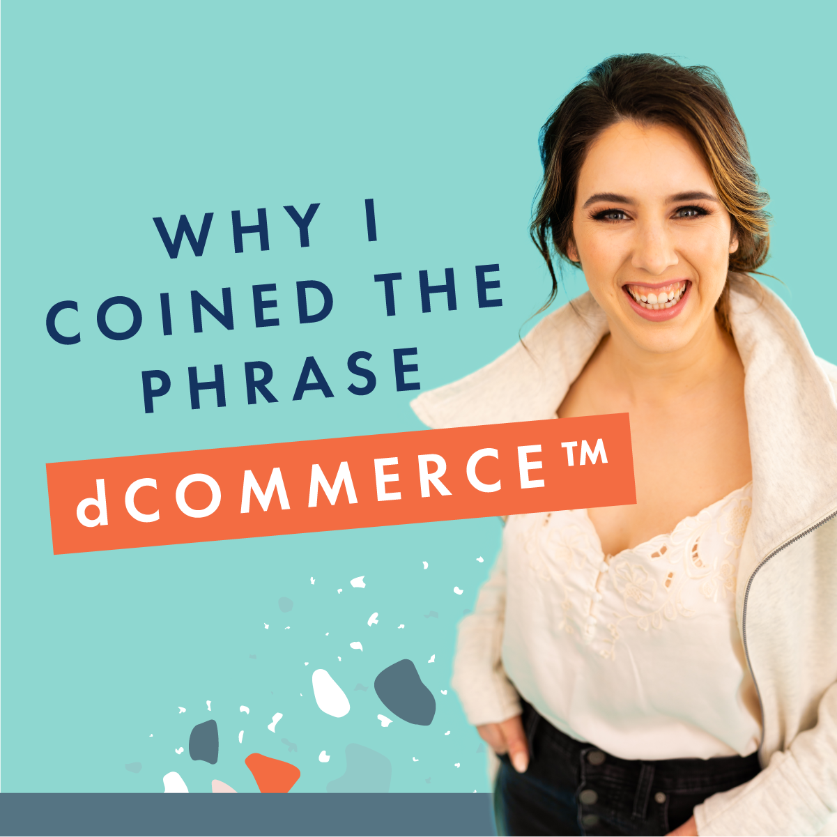 why I coined the phrase dCommerce