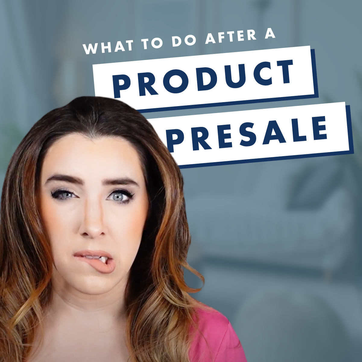 Christina Scalera What to Do After a Product Presale