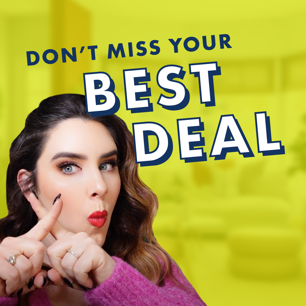 Don't miss your best deal
